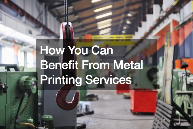 How You Can Benefit From Metal Printing Services