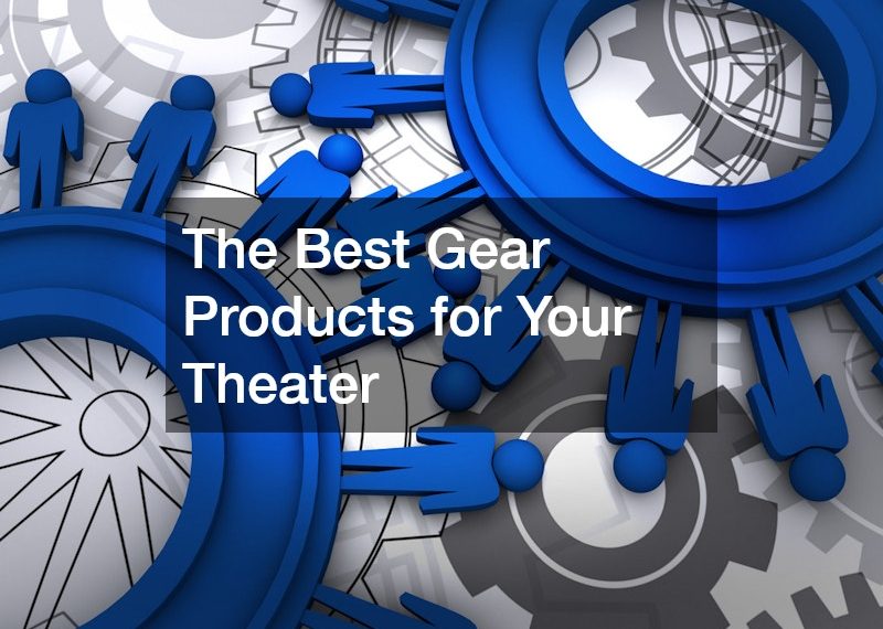 The Best Gear Products for Your Theater