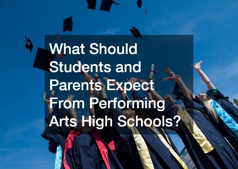 What Should Students and Parents Expect From Performing Arts High Schools?